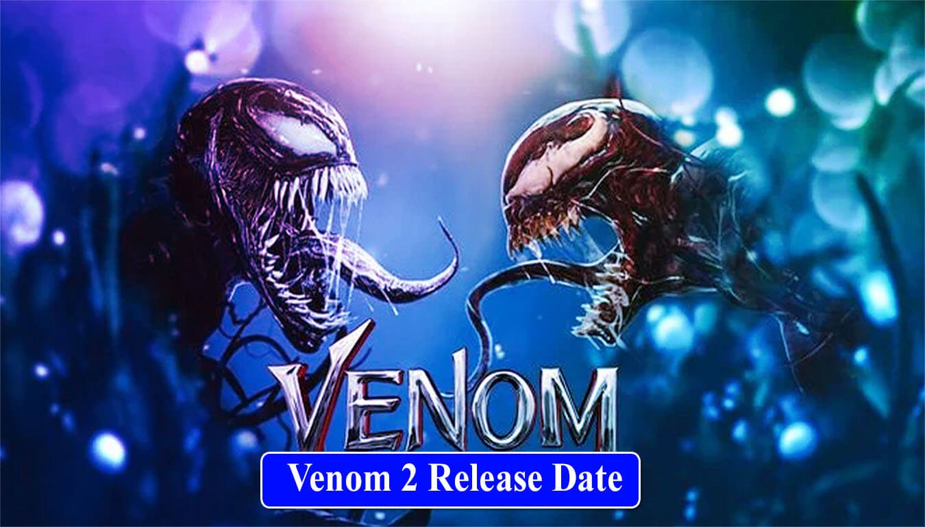Venom 2 Release Date News