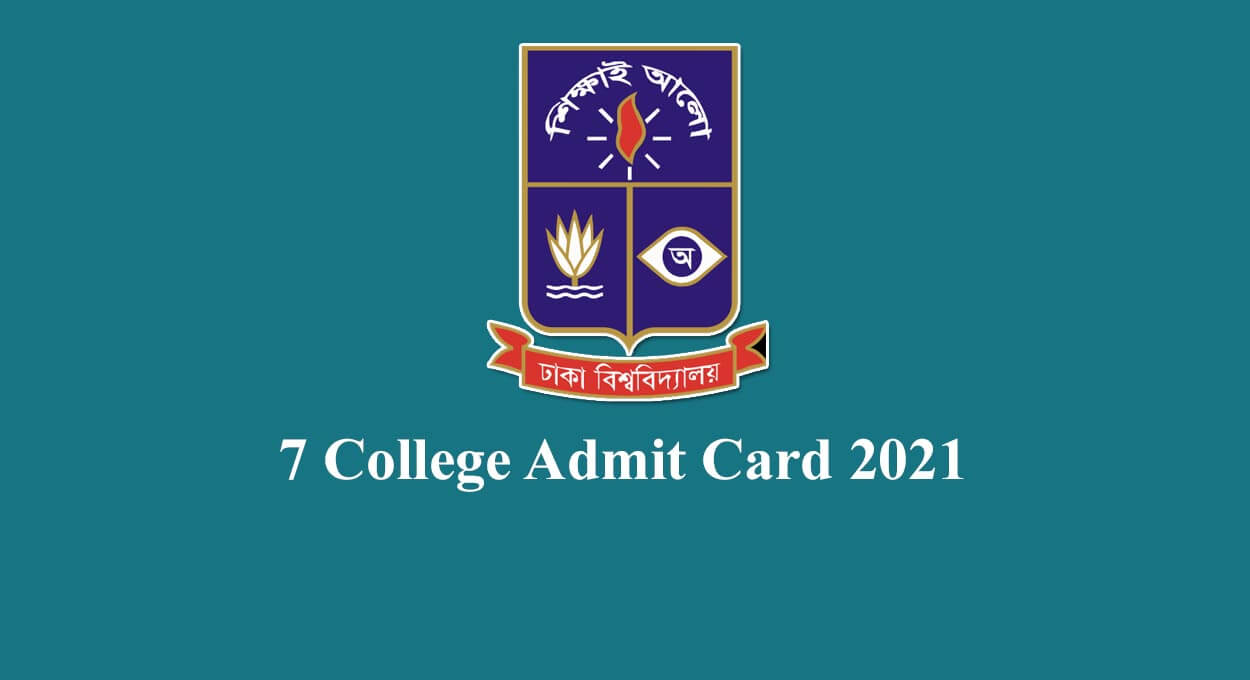 7 College Admit Card 2021 Published