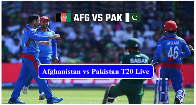 Afghanistan vs Pakistan T20 Live
