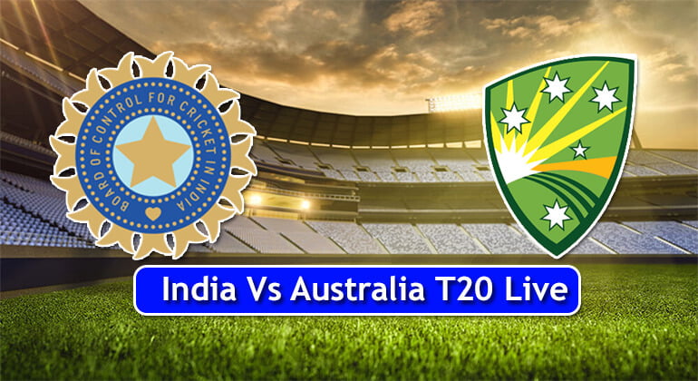 India Vs Australia T20 Live