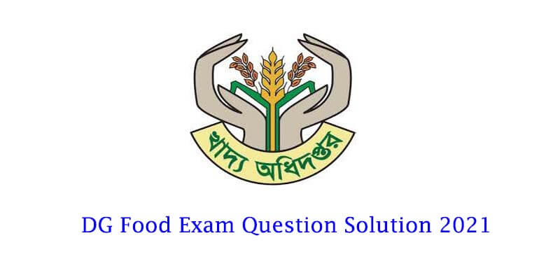 DG Food Exam Question Solution 2021