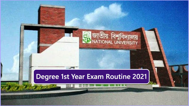 Degree 1st Year Exam Routine 2021