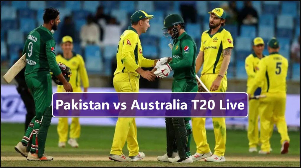 Pakistan vs Australia T20 Live