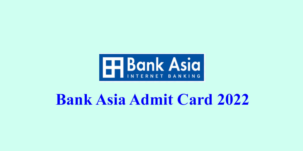 Bank Asia Admit Card 2022