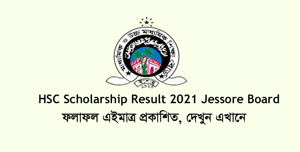 HSC Scholarship Result 2021 Jessore Board