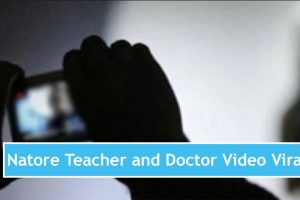Natore Teacher and Doctor Viral Video Link