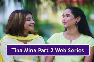 Tina Mina Part 2 Web Series
