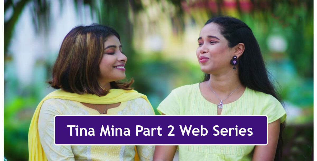 Tina Mina Part 2 Web Series