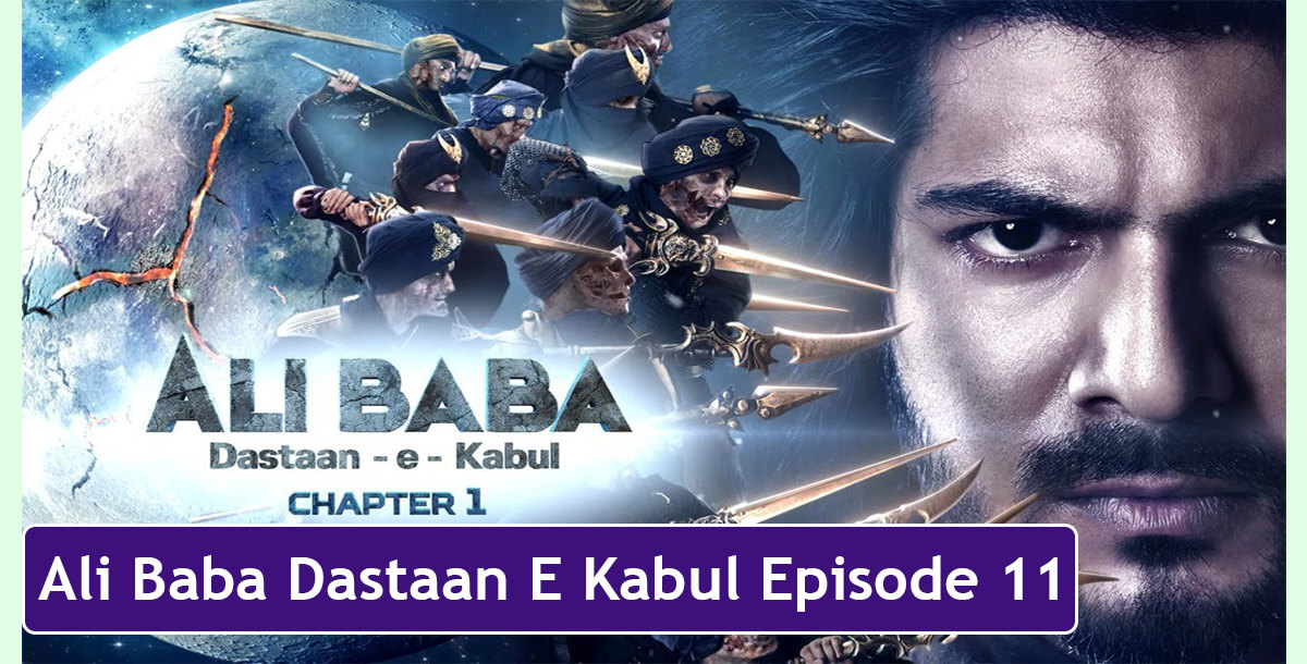 Ali Baba Dastaan E Kabul Episode 11